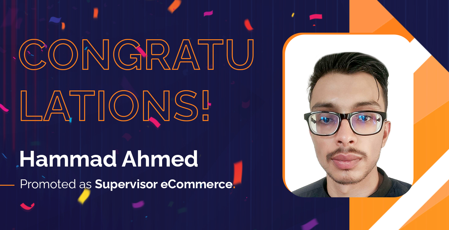 Hammad Ahmed – Supervisor eCommerce